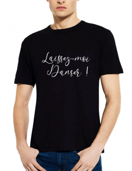 Let me dance ! -man tee shirt