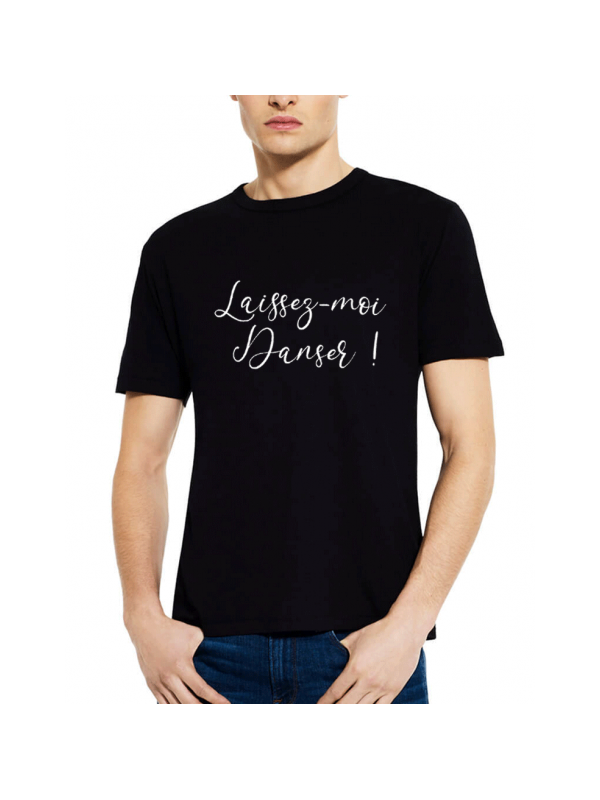 Laissez-moi danser ! - Tee shirt homme
